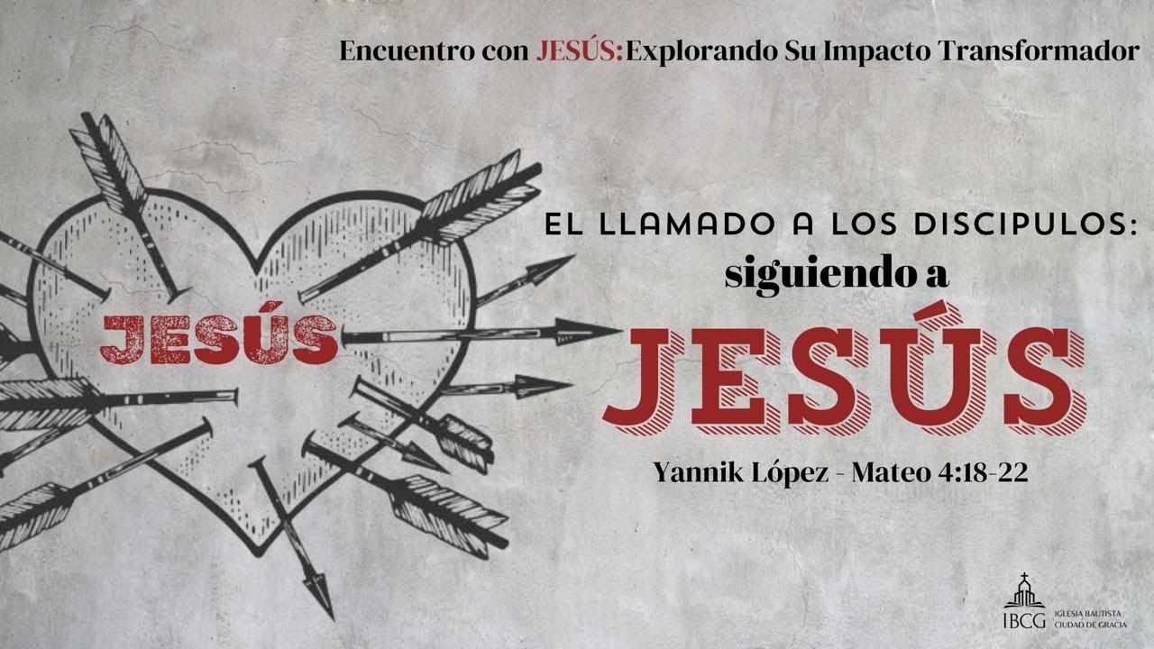 Predicación: El llamado a los discipulos, siguiendo a Jesús – Mateo 4:18-22